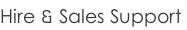 Hire & Sales Support